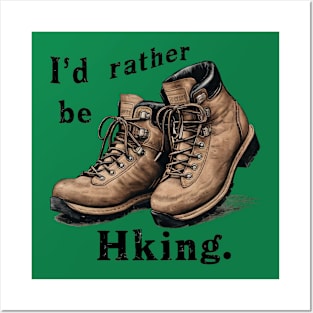 I'd Rather Be Hiking Boots T-Shirt Design Posters and Art